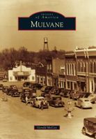 Mulvane (Images of America) 0738598712 Book Cover