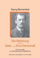 Die Befreiung von der Geld- und Zinsherrschaft: Ein neuer Weg zur Überwindung des Kapitalismus (German Edition) 3759720471 Book Cover