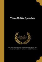 Three Unlike Speeches 1363547194 Book Cover