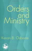 Orders And Ministry: Leadership in the World Church 1570756287 Book Cover
