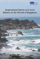 Inspirational Quotes on Career Balance and the Pursuit of Happiness 1671773284 Book Cover