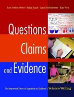 Questions, Claims, and Evidence: The Important Place of Argument in Children's Science Writing 0325017271 Book Cover
