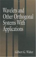 Wavelets and Other Orthogonal Systems (Studies in Advanced Mathematics)