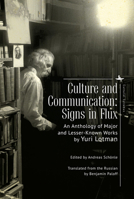 Culture and Communication: Signs in Flux. An Anthology of Major and Lesser-Known Works (Cultural Syllabus) 1644693879 Book Cover