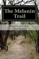 The Melanin Trail: A Black Poetry Collection 1539343219 Book Cover