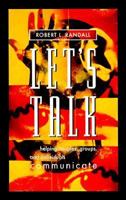 Let's Talk: Helping Couples, Groups, and Individuals Communicate 0829812148 Book Cover