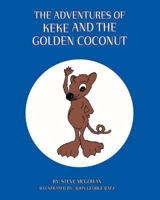 The Adventures of Keke and the Golden Coconut 1425144071 Book Cover