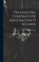 Tratado Del Contrato De Aseguracion O Seguros 0341648167 Book Cover