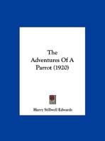 The Adventures Of A Parrot 1346564426 Book Cover