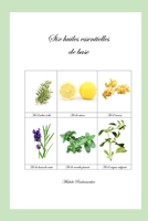 Six huiles essentielles de base: Arbre � th�, citron, encens, lavande vraie, menthe poivr�e, origan vulgaire 1070612405 Book Cover