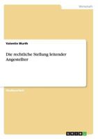 Die rechtliche Stellung leitender Angestellter 3656257698 Book Cover