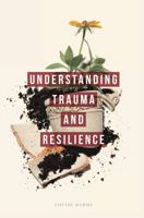 Understanding Trauma and Resilience 1137289287 Book Cover