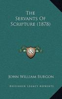 The Servants Of Scripture 1141127520 Book Cover