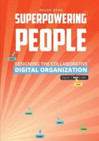 Superpowering People: Designing The Collaborative Digital Organization 9198470027 Book Cover