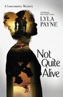 Not Quite Alive B08WYDVNDH Book Cover
