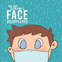 The Day Everyone's Face Disappeared: US Edition 0648976009 Book Cover