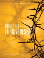 The High Call of Forgiveness 1973621169 Book Cover
