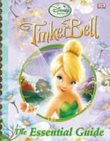 Disney Fairies: Tinker Bell: The Essential Guide 0756655129 Book Cover