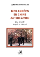 Mes années en Chine de 1986 à 1989: Une période de paix et d'espoir (French Edition) B0FRFDZFNX Book Cover