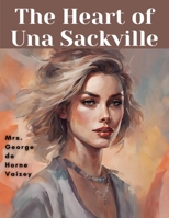 The Heart of Una Sackville 1523814594 Book Cover