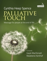 Palliative Touch: Massage for People at the End of Life 191342619X Book Cover