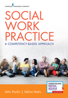 Social Work Practice: A Competency-Based Approach 0826178529 Book Cover