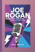 Joe Rogan biography for kids (5-11 years).: One man, many microphones. B0DV4BW1SM Book Cover