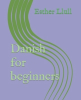 Danish for beginners B088N2F3Z4 Book Cover