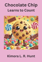 Chocolate Chip Learns To Count B0DJRQGRTT Book Cover