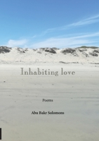 Inhabiting Love: Poems 199092249X Book Cover