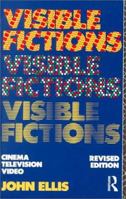 Visible Fictions: Cinema, Television, Video 0710093047 Book Cover
