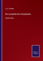 Die Lustspiele des Aristophanes: Zweiter Band 3375075944 Book Cover