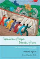 Tapestries of Hope, Threads of Love: The Arpillera Movement in Chile, Second Edition 0826316921 Book Cover