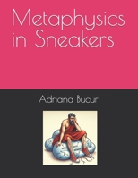 Metaphysics in Sneakers B0FHY6KWNV Book Cover