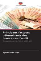 Principaux facteurs déterminants des honoraires d'audit (French Edition) 6208910315 Book Cover
