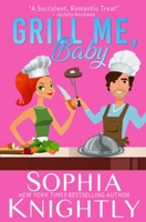 Grill Me, Baby 1072316587 Book Cover