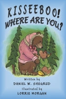 Kisseeboo! Where Are You? B0GZ7KK98Z Book Cover