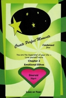 Chapter 2 Emotional Ethos: It's About You (Create Perfect Moments Condensed) B0G4LMBJ2Z Book Cover