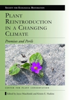 Plant Reintroduction in a Changing Climate: Promises and Perils 1597268313 Book Cover