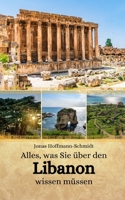 Alles, was Sie über den Libanon wissen müssen B0CKPLF34B Book Cover