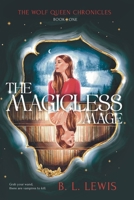 The Magicless Mage B0FD7DCSRZ Book Cover