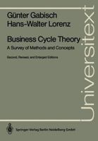 Business Cycle Theory: A Survey of Methods and Concepts 3540510591 Book Cover