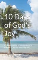 10 Days of God's Joy: A mini devotional to strengthen your walk with God and encourage you (10 Day Devotionals) B0G481PB4S Book Cover