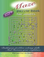 Maze Puzzle Book For Adults: Build your problem solving skills And Increase your confidence 1797707655 Book Cover