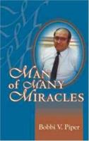 Man of Many Miracles 1572582731 Book Cover