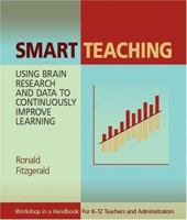 Smart Teaching: Using Brain Research and Data to Continuously Improve Learning 0873896610 Book Cover