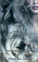 Dark secrets of love: Alexandra und Vincent 3741293571 Book Cover