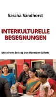 Interkulturelle Begegnungen: Mit einem Beitrag von Hermann Ulferts 3384176502 Book Cover