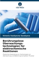 Berührungslose Überwachungs-technologien für elektrochemische Reaktionen (German Edition) 6208295149 Book Cover