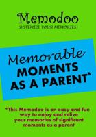 Memodoo Memorable Moments as a Parent 1939235200 Book Cover